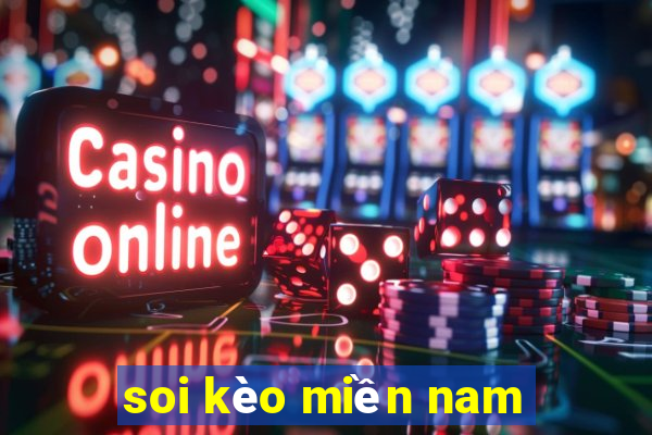 soi kèo miền nam