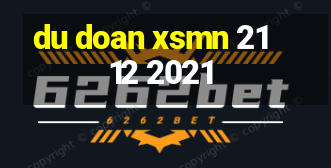 du doan xsmn 21 12 2021