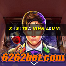 xổ số trà vinh lâu về