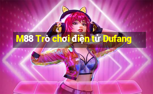 M88 Trò chơi điện tử Dufang