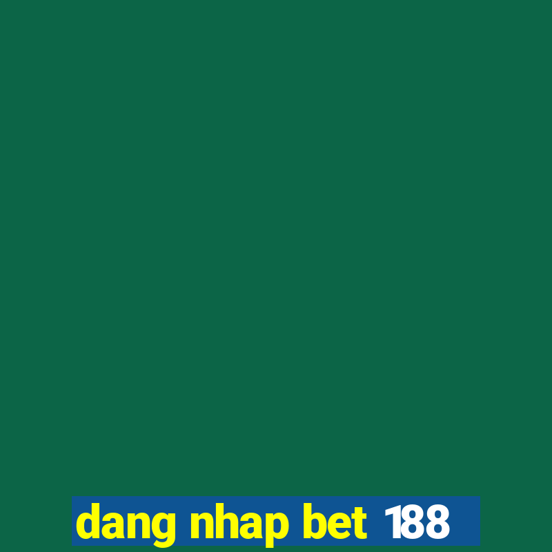 dang nhap bet 188