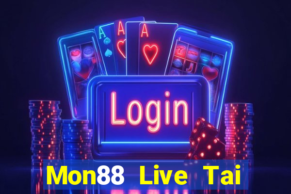 Mon88 Live Tai Game Bài Đổi Thưởng Uy Tín