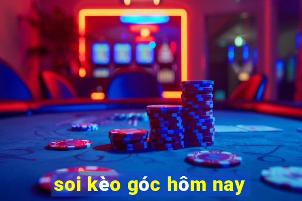 soi kèo góc hôm nay