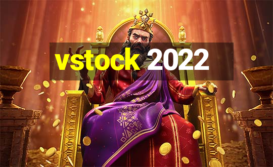 vstock 2022