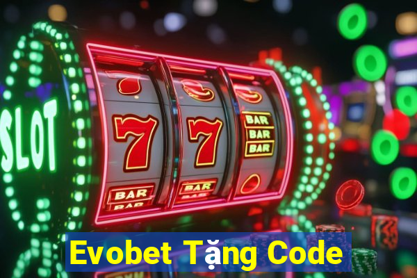 Evobet Tặng Code