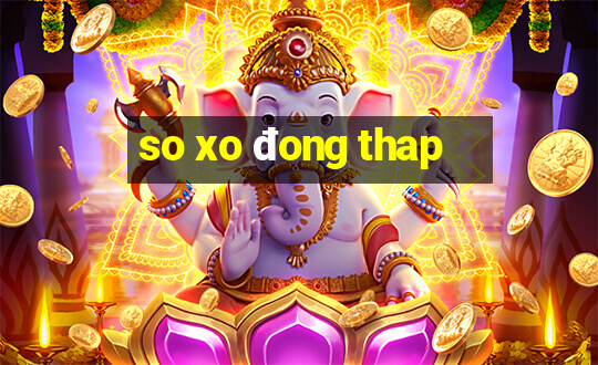 so xo đong thap