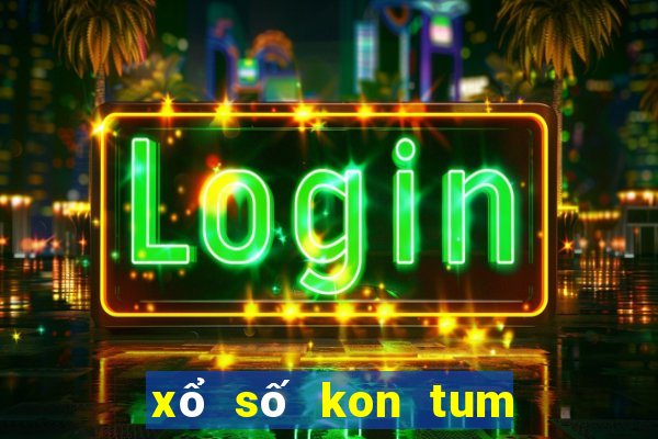 xổ số kon tum 28 1