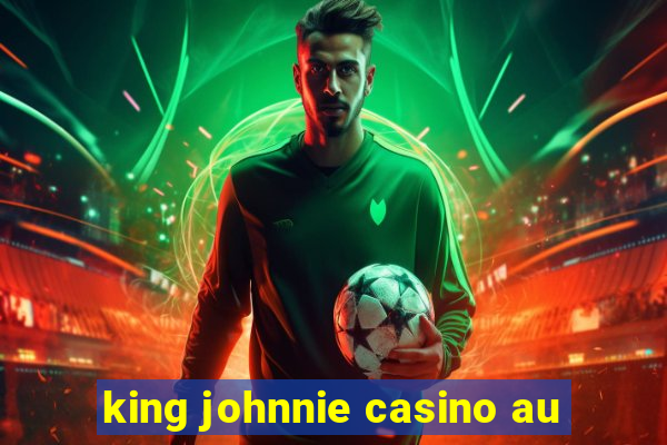 king johnnie casino au