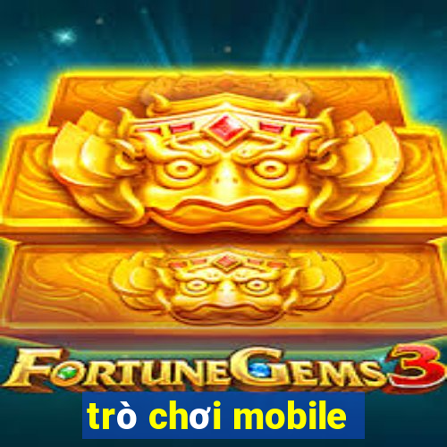 trò chơi mobile