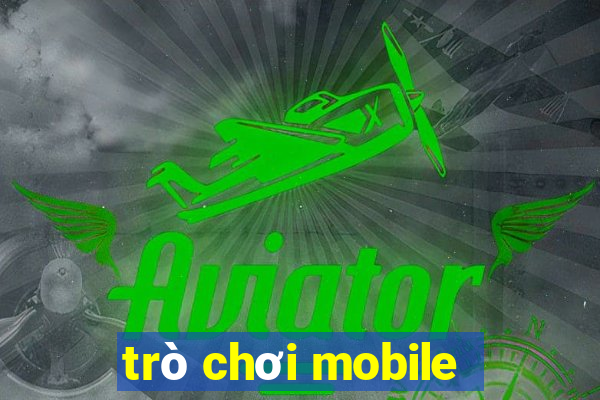 trò chơi mobile