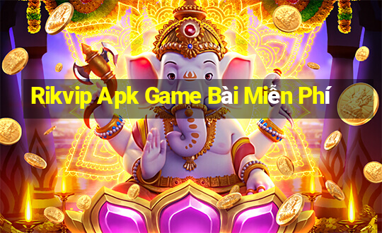 Rikvip Apk Game Bài Miễn Phí