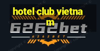 hotel club vietnam