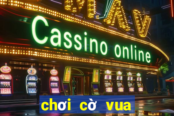 chơi cờ vua online 3d