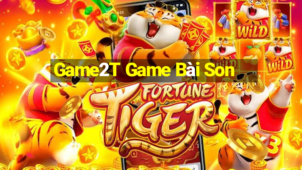 Game2T Game Bài Son