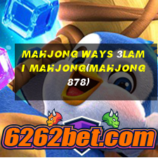 MAHJONG WAYS 3LAMI MAHJONG(MAHJONG 878)