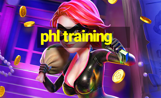 phl training