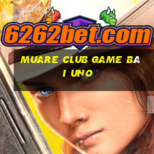 Muare Club Game Bài Uno