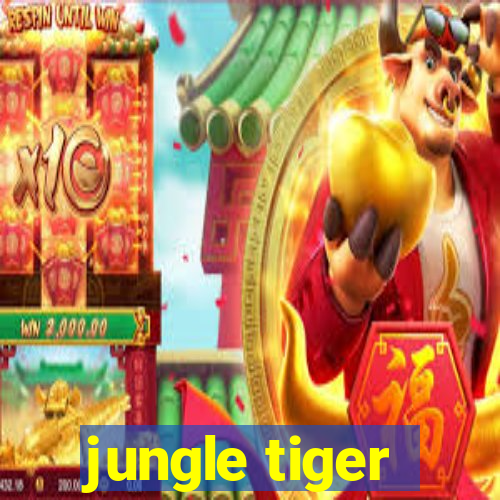 jungle tiger