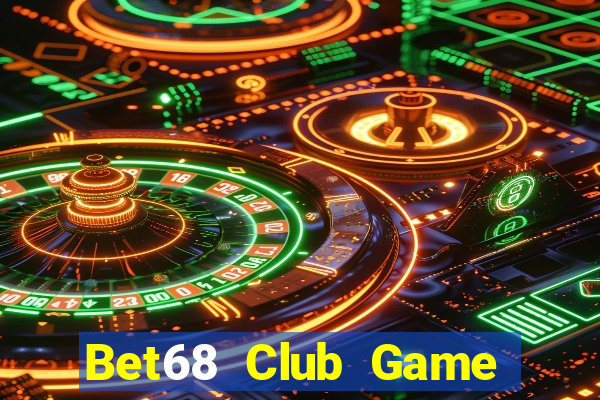 Bet68 Club Game Bài Vip