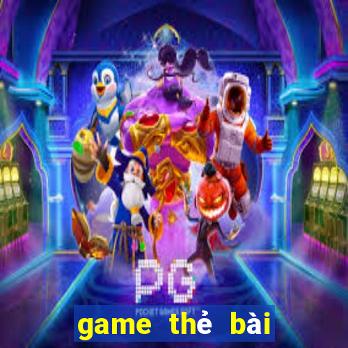 game thẻ bài android hay