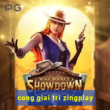 cong giai tri zingplay