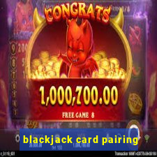 blackjack card pairing