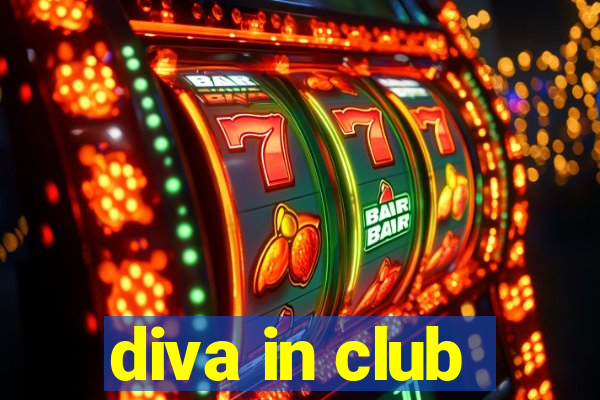 diva in club