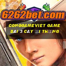 Conggameviet Game Bài 3 Cây Đổi Thưởng