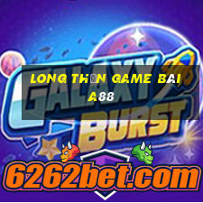 Long Thần Game Bài A88