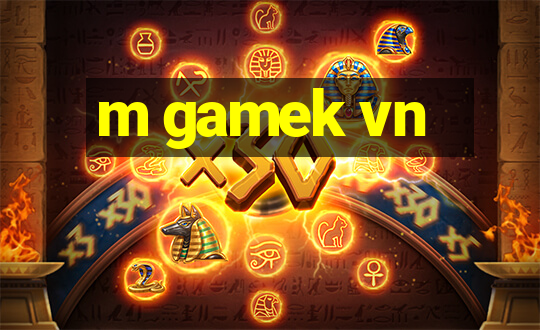 m gamek vn