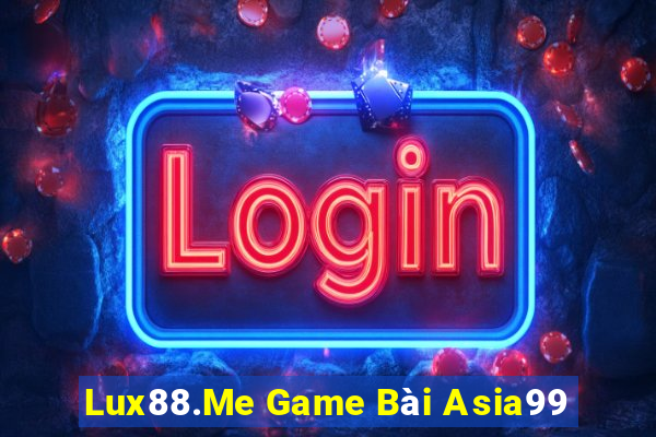 Lux88.Me Game Bài Asia99