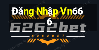 Đăng Nhập Vn666