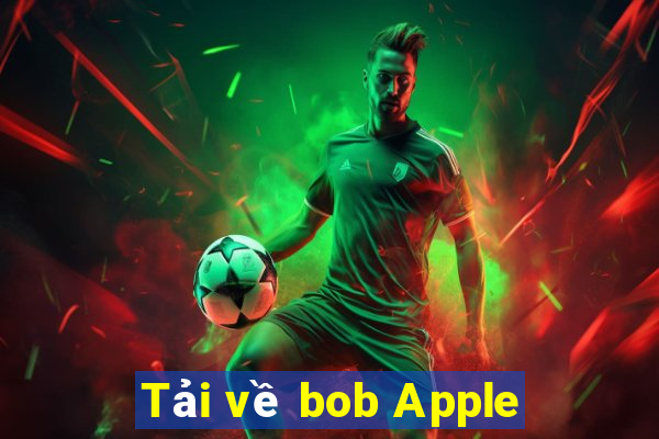 Tải về bob Apple