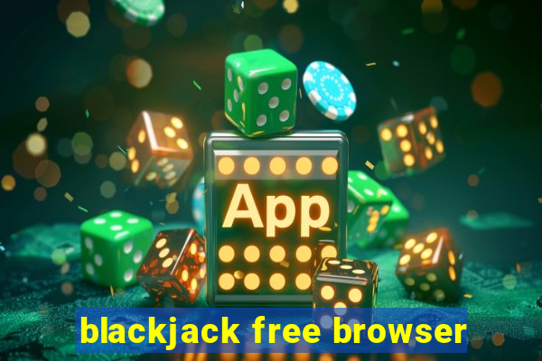 blackjack free browser