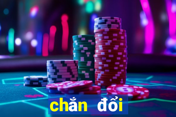 chắn đổi thưởng 2021