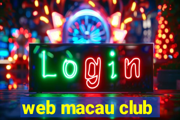 web macau club