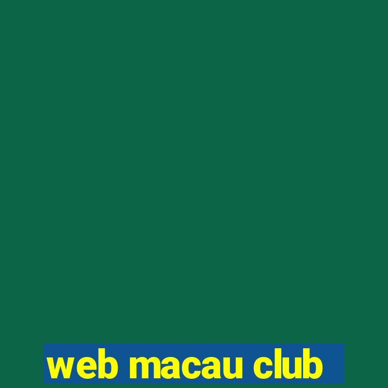 web macau club