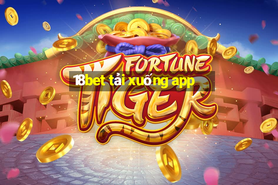 18bet tải xuống app