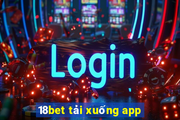 18bet tải xuống app