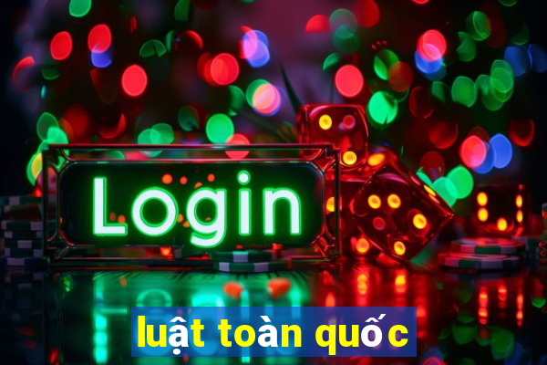 luật toàn quốc