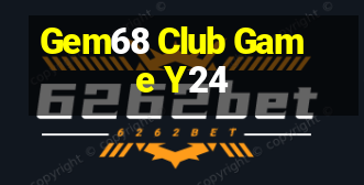 Gem68 Club Game Y24