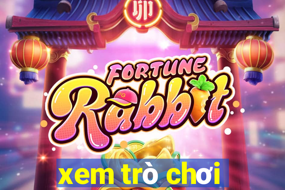 xem trò chơi