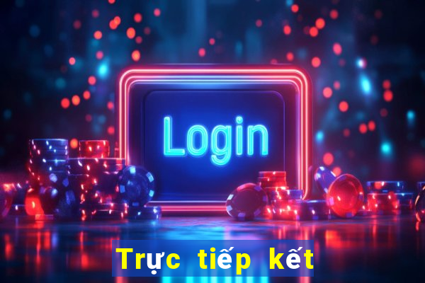 Trực tiếp kết quả XSKT hôm nay