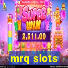 mrq slots