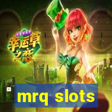 mrq slots