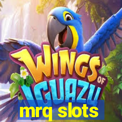 mrq slots