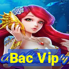 Bac Vip