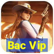 Bac Vip