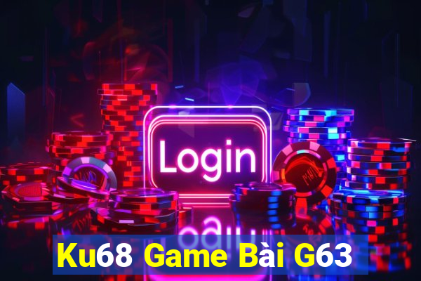 Ku68 Game Bài G63