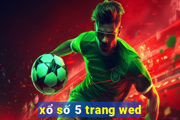 xổ số 5 trang wed